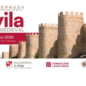 II Jornada Internacional Ávila Ciudad Medieval ( Apertura Inscripciones) Ávila Turismo
