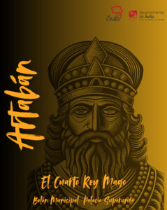 Belén Municipal: Artabán, el último Rey Mago. Ávila Turismo