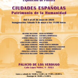 Exposición Ciudades Españolas Patrimonio de la Humanidad Ávila Turismo