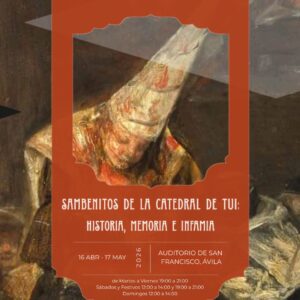 Sambenitos de la Catedral de Tui: Historia, Memoria e Infamia Ávila Turismo