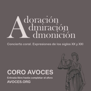 Concierto Coro Avoces: Adoración Admiración y Admonición Ávila Turismo